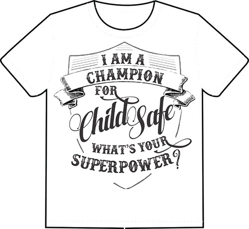 I am a Champion for Child Safe T-Shirt